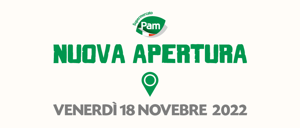 18 Novembre: Inauguriamo un nuovo supermercato PAM!